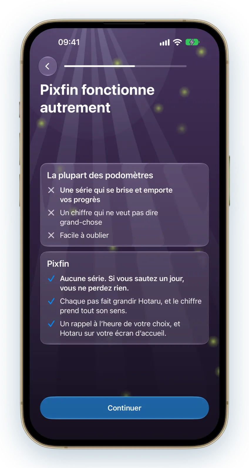 La plupart des podomètres ont une série qui peut se rompre. Pixfin n’en a aucune : un jour sauté ne vous coûte rien.